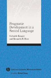 Cover of: Pragmatic Development in a Second Language (Language Learning Monograph) by Gabriele Kasper, Kenneth R. Rose