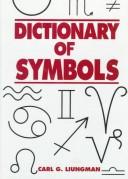 Cover of: Dictionary of symbols by Carl G. Liungman
