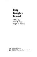 Cover of: Doing exemplary research by edited by Peter J. Frost, RalphE. Stablein.