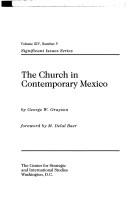 Cover of: The Church in contemporary Mexico by George W. Grayson