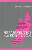 Cover of: Hermeneutics and education by Shaun Gallagher