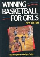 Winning basketball for girls by Faye Young Miller