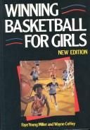 Cover of: Winning basketball for girls by Faye Young Miller