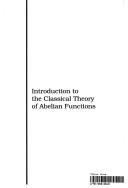 Cover of: Introduction to the classical theory of Abelian functions
