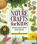 Cover of: Nature crafts for kids | Gwen Diehn