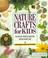 Cover of: Nature crafts for kids