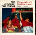 Cover of: The creatures time forgot by David Hevey