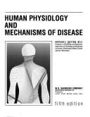 Human physiology and mechanisms of disease by Arthur C. Guyton