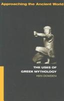 The uses of Greek mythology by Ken Dowden