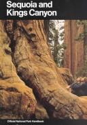 Cover of: Sequoia and Kings Canyon: a guide to Sequoia and Kings Canyon National Parks, California