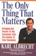 Cover of: only thing that matters | Albrecht, Karl