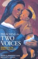Cover of: Preaching in two voices: sermons on the women in Jesus' life