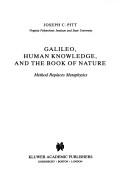 Cover of: Galileo, human knowledge, and the book of nature: method replaces metaphysics