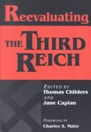 Cover of: Reevaluating the Third Reich | 