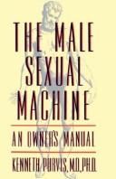 The Male Sexual Machine by Kenneth Purvis