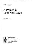 Cover of: A primer in Petri net design by Wolfgang Reisig