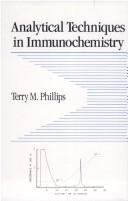 Analytical techniques in immunochemistry by Terry M. Phillips