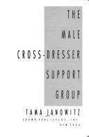 Cover of: The male cross-dresser support group