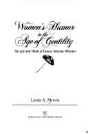 Cover of: Women's humor in the age of gentility: the life and works of Frances Miriam Whitcher