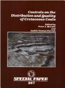 Controls on the Distribution and Quality of Cretaceous Coals (SPECIAL PAPER (GEOLOGICAL SOCIETY OF AMERICA)) by Peter J. McCabe