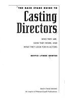 The Back Stage guide to casting directors by Hettie Lynne Hurtes