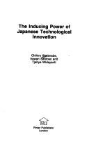 Cover of: The inducing power of Japanese technological innovation by Watanabe, Chihiro.