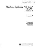 Cover of: Mainframe databasing with Lotus 1-2-3/M, Version 1 | Martin Chetlen