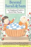 Cover of: Beyond Sarah and Sam: an enlightened guide to Jewish baby naming