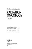 Cover of: introduction to radiation oncology physics | Robert Stanton