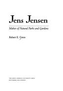 Jens Jensen by Robert E. Grese