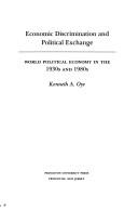 Cover of: Economic discrimination and political exchange by Kenneth A. Oye