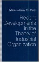 Cover of: Recent developments in the theory of industrial organization