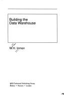 Building the data warehouse by William H. Inmon