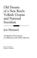 Old dreams of a new Reich by Jost Hermand