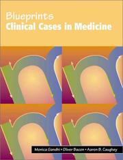 Cover of: Blueprints Clinical Cases in Medicine by Monica Gandhi, Oliver Bacon, Aaron B. Caughey