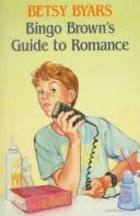 Cover of: Bingo Brown's guide to romance by Betsy Cromer Byars