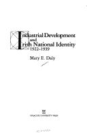 Cover of: Industrial development and Irish national identity, 1922-1939