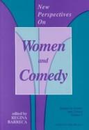 Cover of: New perspectives on women and comedy by edited by Regina Barreca.