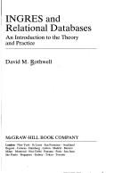 INGRES and relational databases by David M. Rothwell