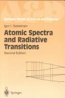Cover of: Atomic spectra and radiative transitions by I. I. Sobelʹman
