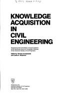 Cover of: Knowledge acquisition in civil engineering