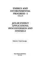 Cover of: Solar energy applications, bioconversion, and synfuels by edited by T. Nejat Veziroğlu.