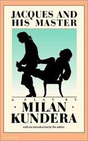 Cover of: Jacques and his master by Milan Kundera