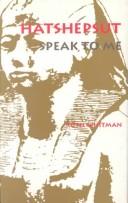 Cover of: Hatshepsut, speak to me