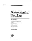 Gastrointestinal oncology by John S. Macdonald