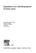 Quantitative cyto- and histoprognosis in breast cancer by P. J. van Diest