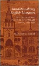 Cover of: Institutionalizing English literature: the culture and politics of literary study, 1750-1900