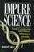 Cover of: Impure science