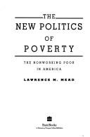 The new politics of poverty by Lawrence M. Mead