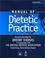 Cover of: Manuel of Dietetic Practice